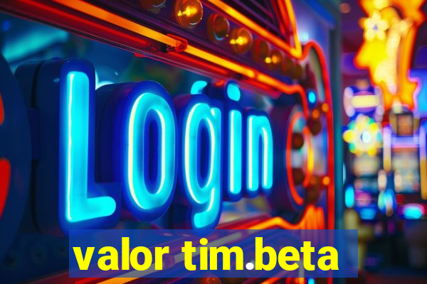 valor tim.beta