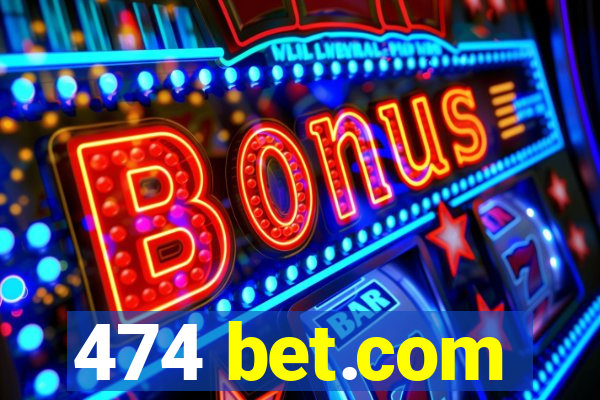 474 bet.com