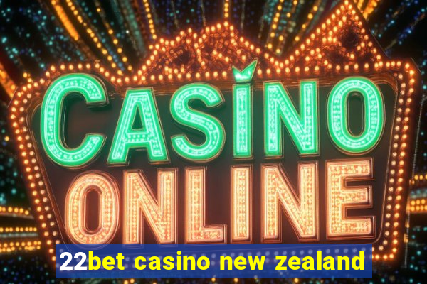 22bet casino new zealand