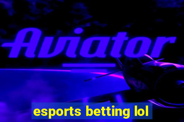 esports betting lol