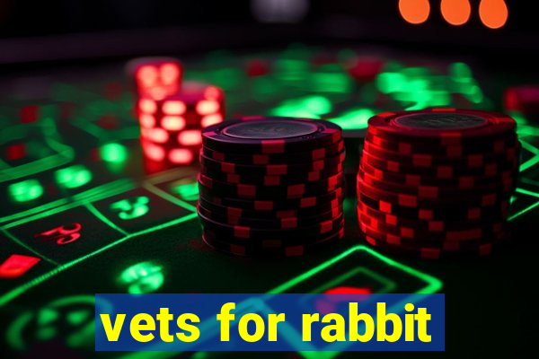 vets for rabbit