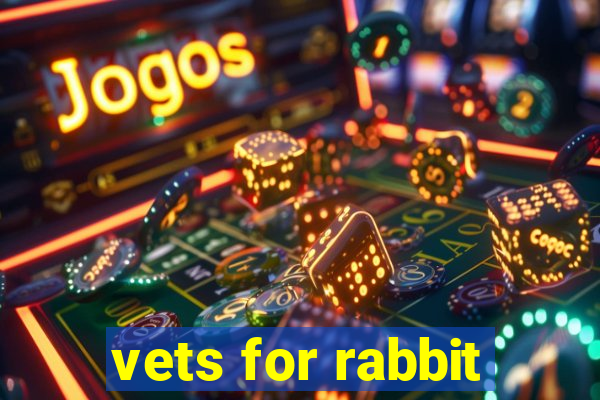 vets for rabbit