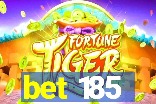 bet 185