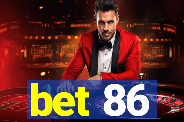 bet 86