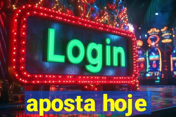 aposta hoje