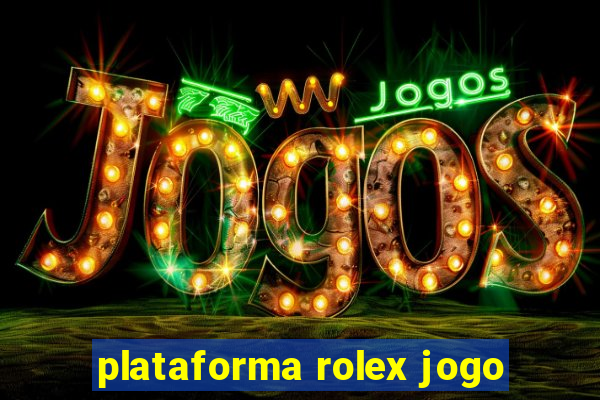 plataforma rolex jogo