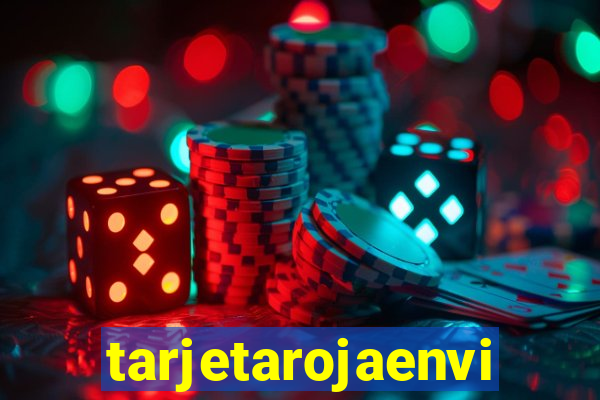 tarjetarojaenvivo