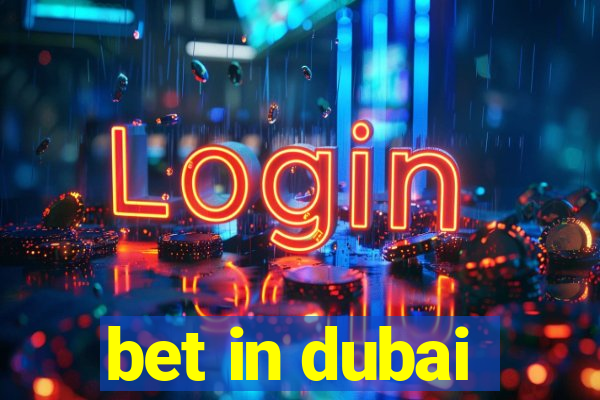 bet in dubai