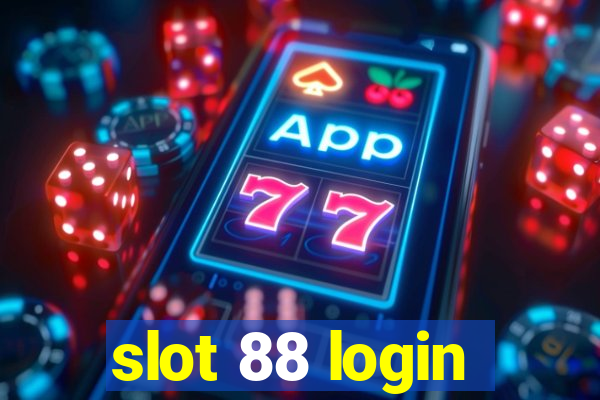 slot 88 login