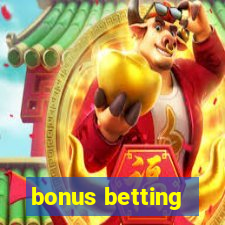 bonus betting