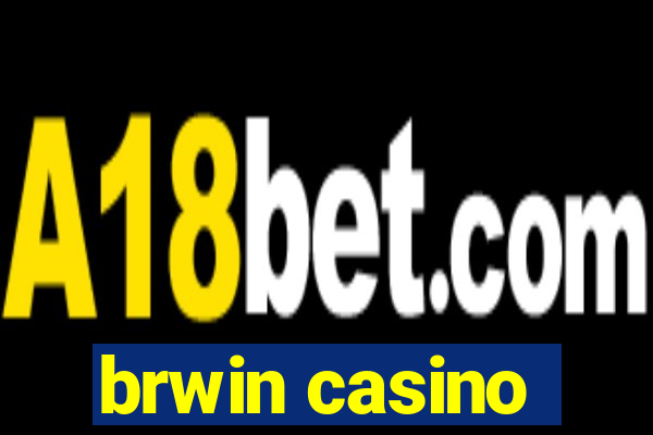 brwin casino