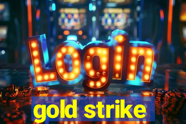 gold strike