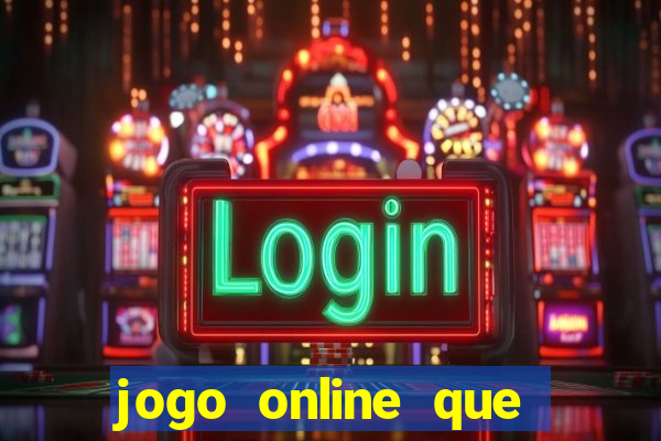 jogo online que pagam dinheiro de verdade