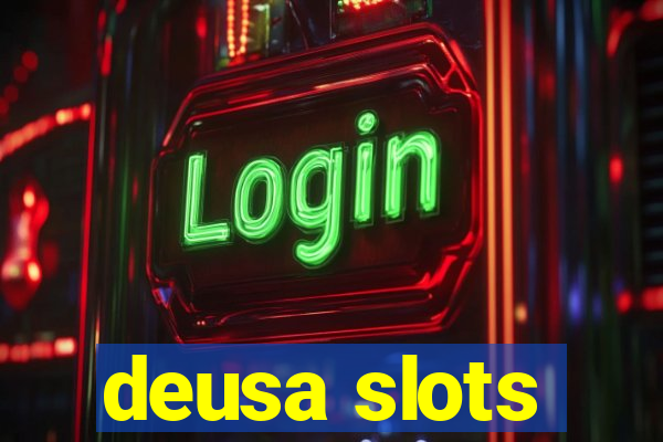 deusa slots