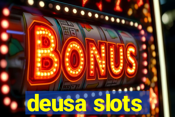 deusa slots