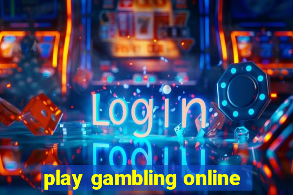 play gambling online