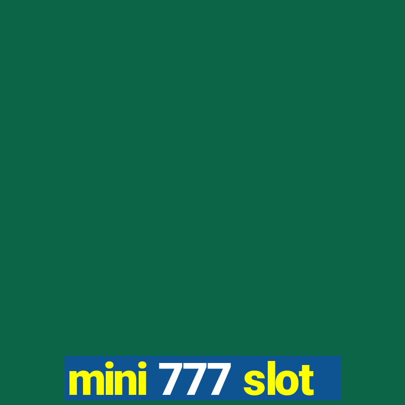 mini 777 slot