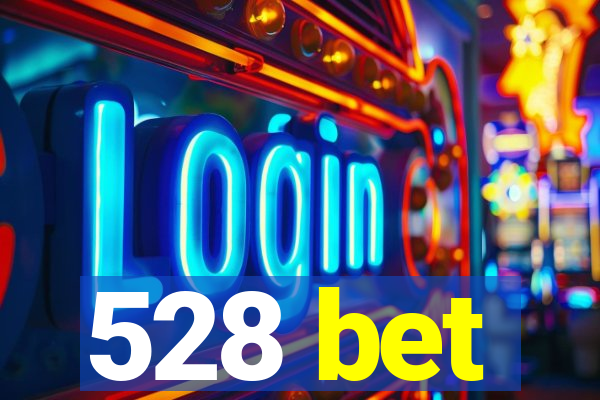 528 bet