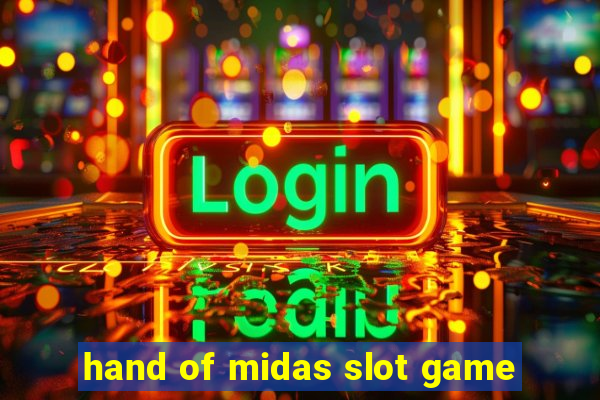 hand of midas slot game