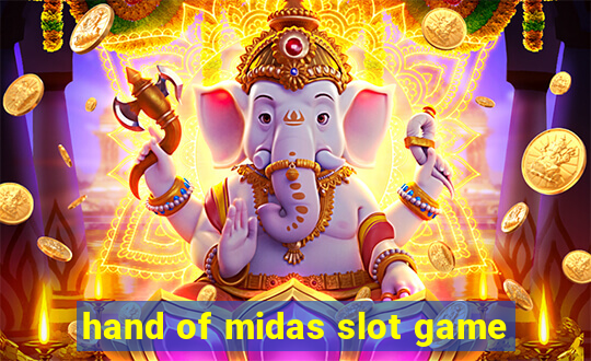 hand of midas slot game