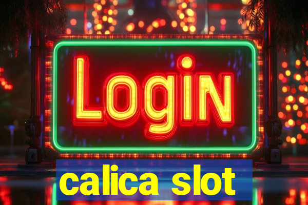 calica slot