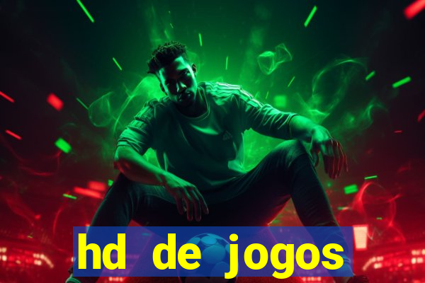 hd de jogos aliexpress - download