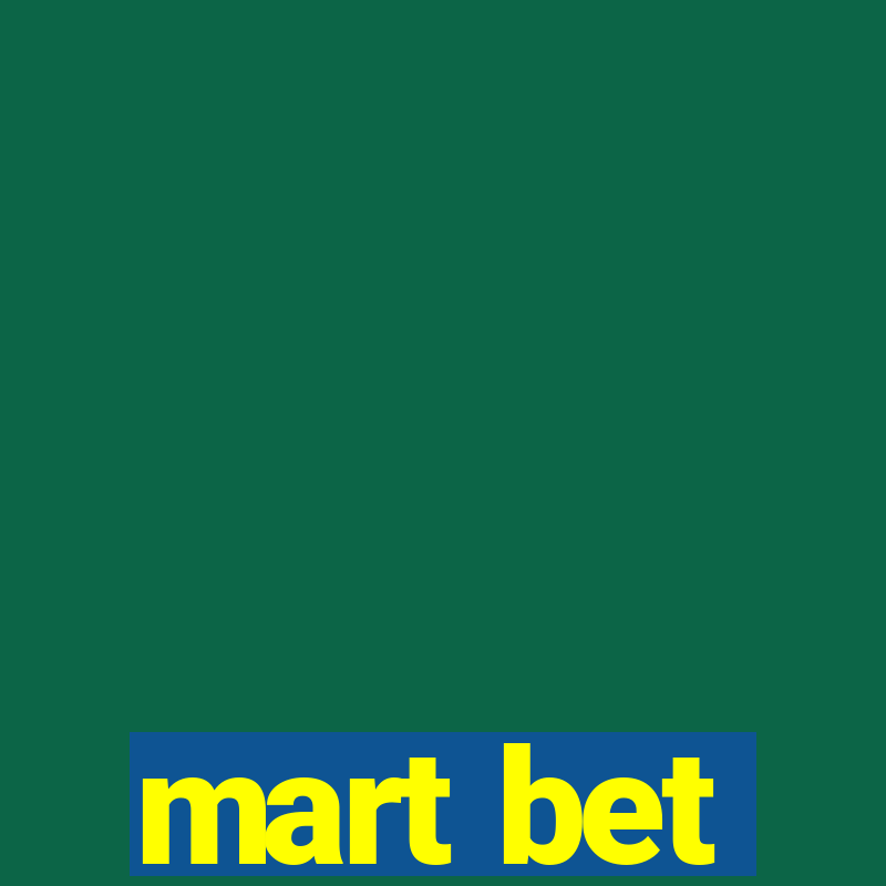 mart bet