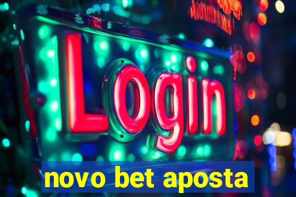 novo bet aposta