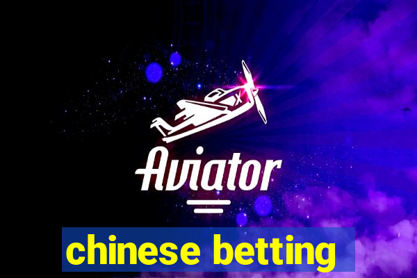 chinese betting