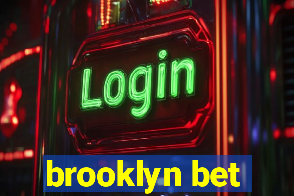 brooklyn bet