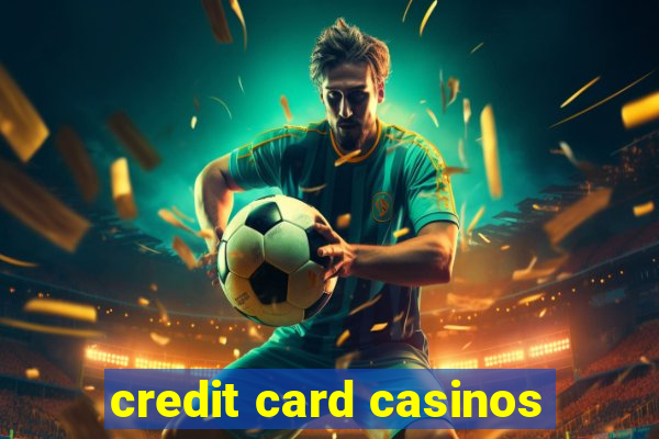 credit card casinos