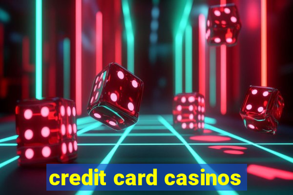 credit card casinos