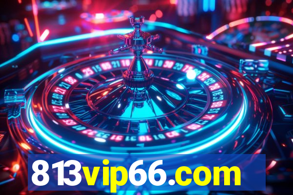 813vip66.com