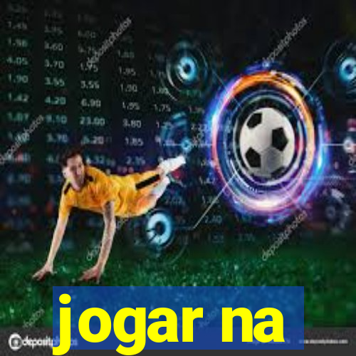 jogar na