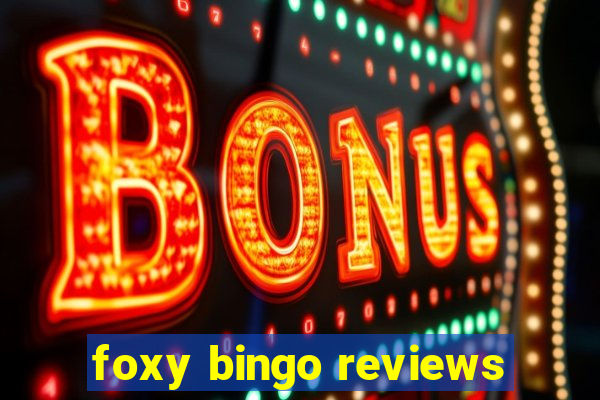 foxy bingo reviews