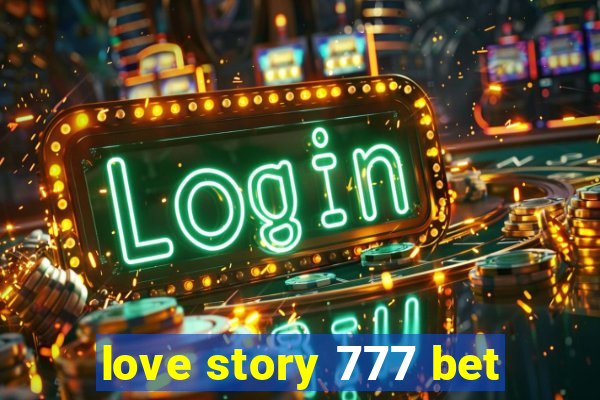 love story 777 bet