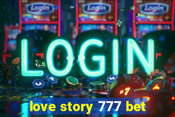 love story 777 bet