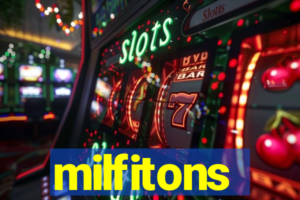 milfitons