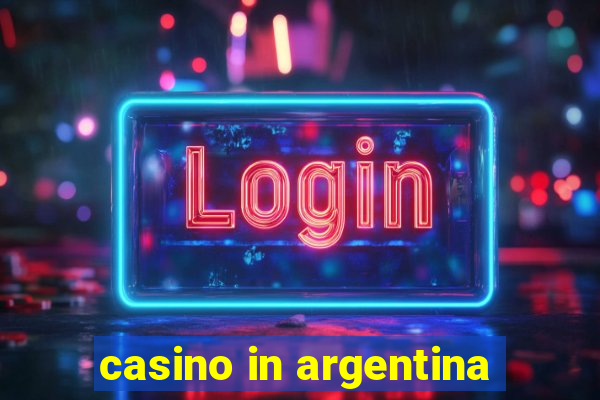 casino in argentina