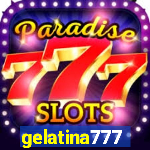 gelatina777