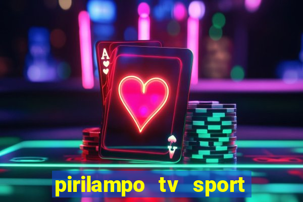 pirilampo tv sport tv 1