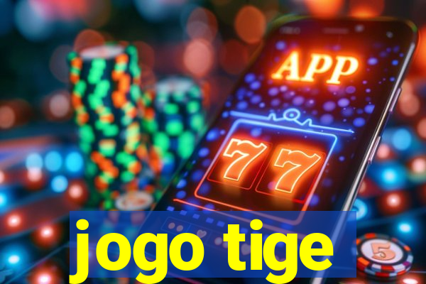 jogo tige