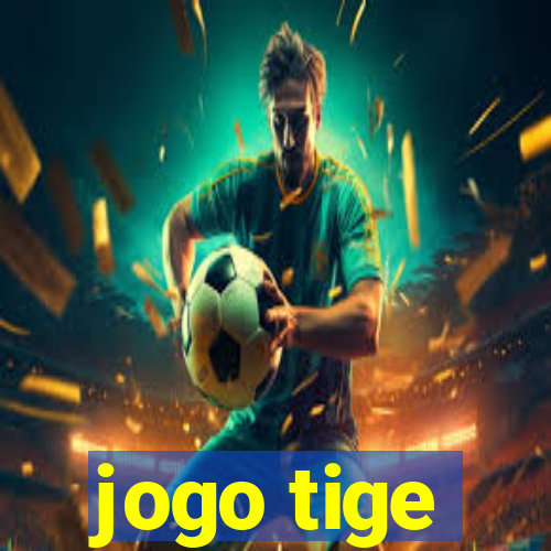 jogo tige