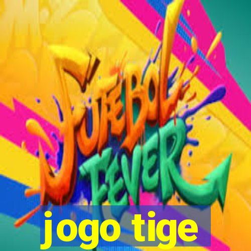 jogo tige