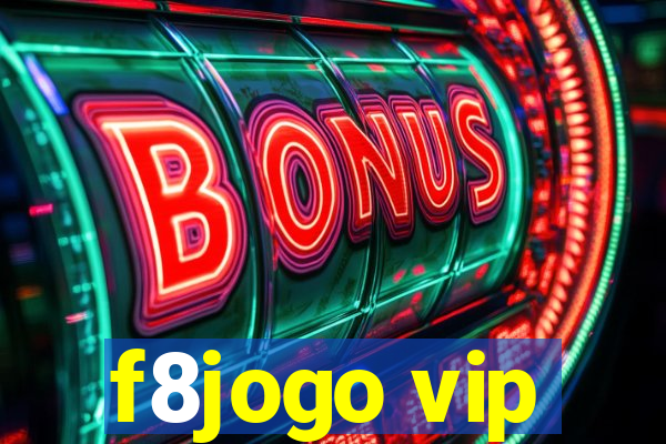 f8jogo vip