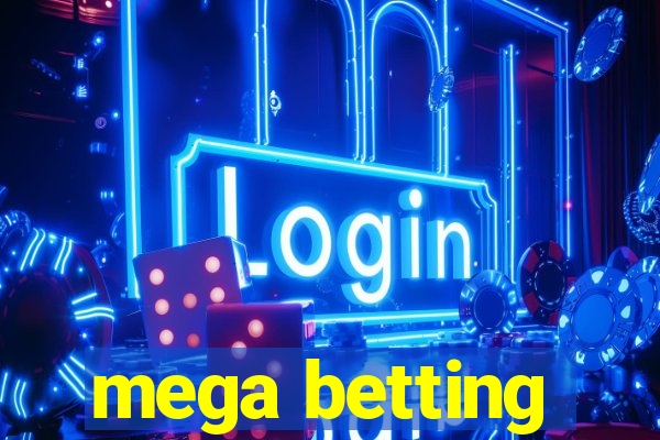 mega betting