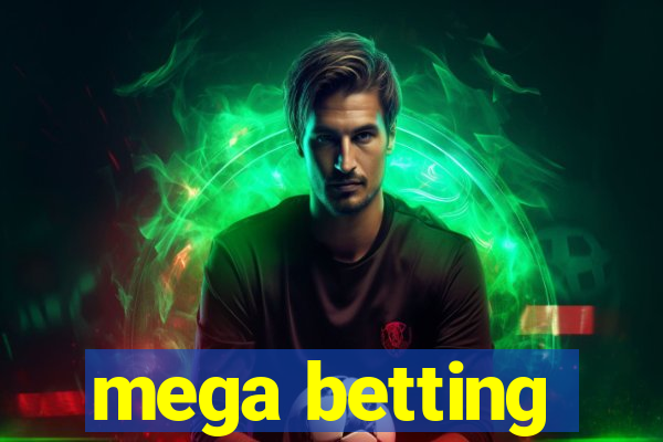 mega betting