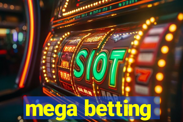 mega betting