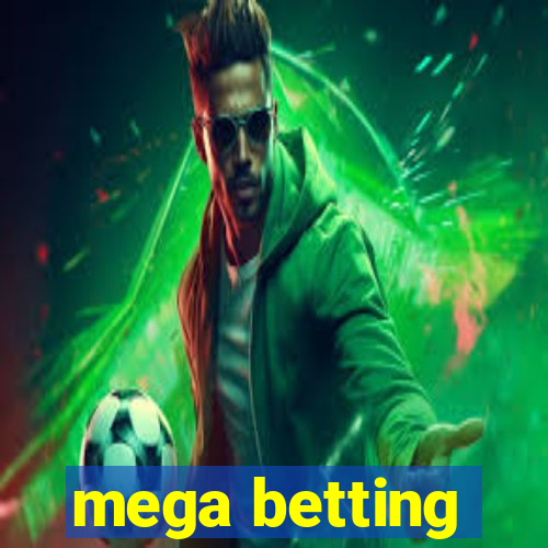 mega betting