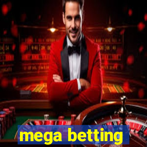 mega betting